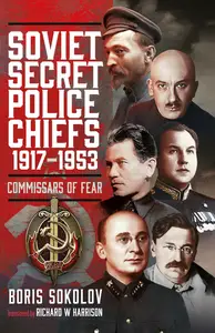 Soviet Secret Police Chiefs, 1917-1953