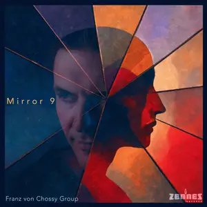 Franz Von Chossy Group - Mirror 9 (2025) [Official Digital Download 24/96]
