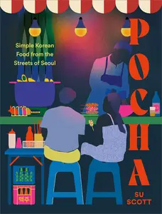 Pocha: Simple Korean Food from the Streets of Seoul [Repost]