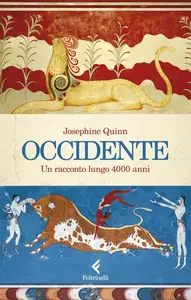 Josephine Quinn - Occidente. Un racconto lungo 4000 anni