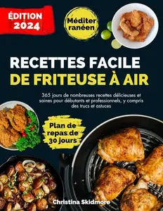 Christina Skidmore, "Recettes facile de friteuse à air (Méditerranéen)"