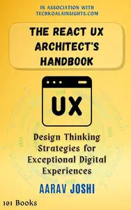 The React UX Architect's Handbook