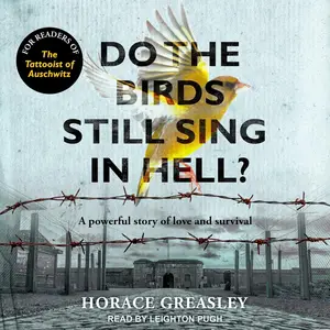 Do the Birds Still Sing in Hell?