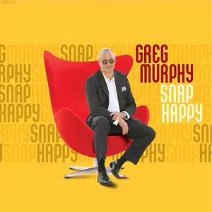 Greg Murphy - Snap Happy (2025) [Official Digital Download 24/96]
