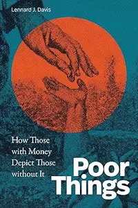 Poor Things: How Those with Money Depict Those without It