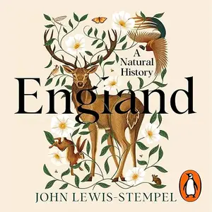 England: A Natural History [Audiobook]