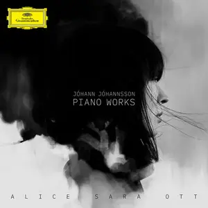 Alice Sara Ott - Jóhann Jóhannsson: Piano Works (2026)