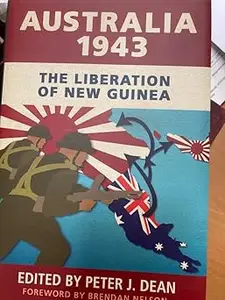 Australia 1943: The Liberation of New Guinea