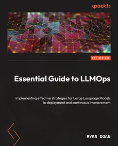 Essential Guide to LLMOps