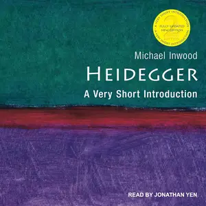 Heidegger: A Very Short Introduction, 2nd Edition [Audiobook] (Repost)