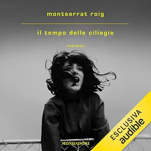 «Il tempo delle ciliegie» by Montserrat Roig