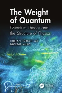 The Weight of Quantum : Quantum Theory and the Structure of Physics
