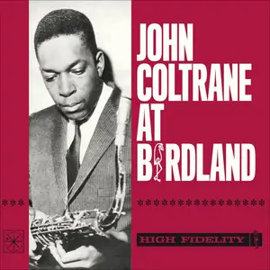 John Coltrane - John Coltrane At Birdland (2019)