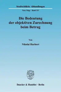 Die Bedeutung der objektiven Zurechnung beim Betrug