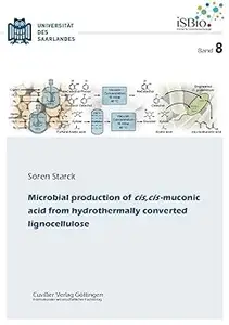 Microbial production of cis,cis-muconic acid from hydrothermally converted lignocellulose