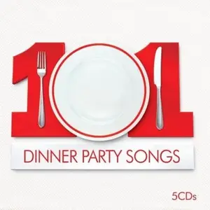 VA - 101 Dinner Party Songs [5CD Box Set] (2009)