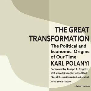The Great Transformation: The Political and Economic Origins of Our Time