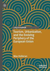 Tourism, Urbanization, and the Evolving Periphery of the European Union