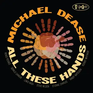 Michael Dease - All These Hands (2017) [Official Digital Download 24/88]