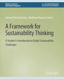 A Framework for Sustainability Thinking: A Student’s Introduction to Global Sustainability Challenges