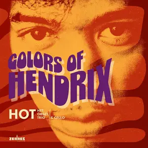 HOT Het Orgel Trio - Colors of Hendrix (2025)