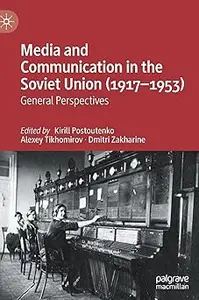 Media and Communication in the Soviet Union