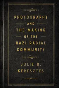 Photography and the Making of the Nazi Racial Community