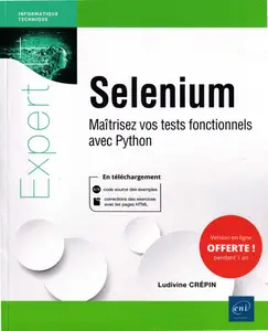 Ludivine Crépin, "Selenium : Maîtrisez vos tests fonctionnels avec Python"