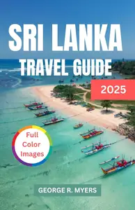 SRI LANKA TRAVEL GUIDE 2025