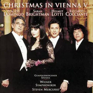 Riccardo Cocciante, Plácido Domingo, Sarah Brightman, Helmut Lotti - Christmas in Vienna V (1998)