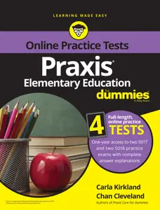 Praxis Elementary Education For Dummies: Book + 4 Practice Tests Online