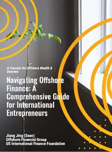 Navigating Offshore Finance: A Comprehensive Guide for International Entrepreneurs