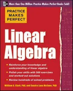 Practice Makes Perfect Linear Algebra: With 500 Exercises (repost)