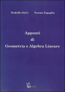 Rodolfo Salvi, Norma Zagaglia - Appunti di Geometria e Algebra Lineare