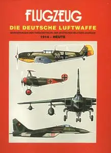 Die Deutsche Luftwaffe 1914 - heute (Repost)