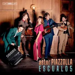 ESCUALO5 - Piazzolla Tango Works (2021) [Official Digital Download 24/96]