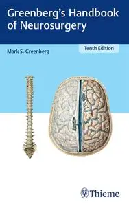 Greenberg's Handbook of Neurosurgery, 10th Edition