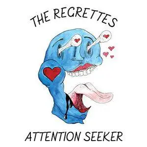 The Regrettes - Attention Seeker (2018) [Official Digital Download]