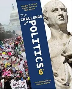The Challenge of Politics: An Introduction to Political Science, 6th Edition