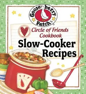 Circle of Friends Cookbook: 25 Slow Cooker Recipes