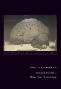 Habitus in Habitat II: Other Sides of Cognition (Repost)