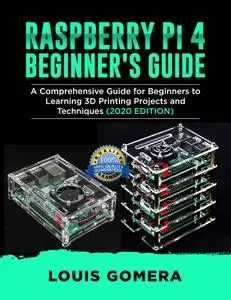 RASPBERRY Pi 4 BEGINNER'S GUIDE: The Complete User Manual For Beginners to Set up Innovative Projects on Raspberry Pi 4 (2020 E