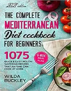 The Complete Mediterranean Diet Cookbook for Beginners