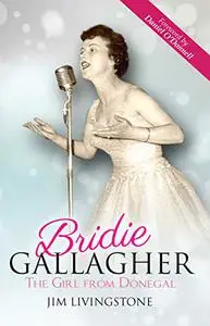 Bridie Gallagher: The Girl From Donegal