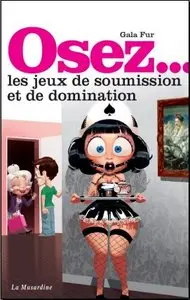 Osez les jeux de soumission et de domination [Repost]