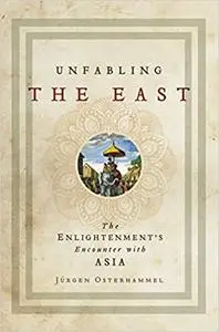 Unfabling the East: The Enlightenment's Encounter with Asia (repost)