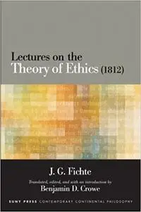 Lectures on the Theory of Ethics (1812) (Repost)