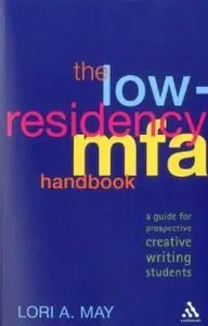 Low-Residency MFA Handbook: A Guide for Prospective Creative Writing Students (Repost)