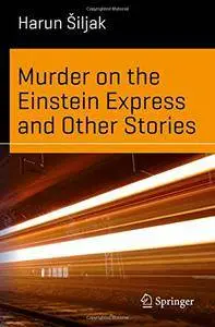 Murder on the Einstein Express and Other Stories