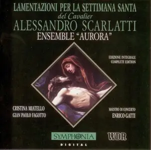 Alessandro Scarlatti - Lamentazioni per la Settimana Santa - Ensemble Aurora - Enrico Gatti